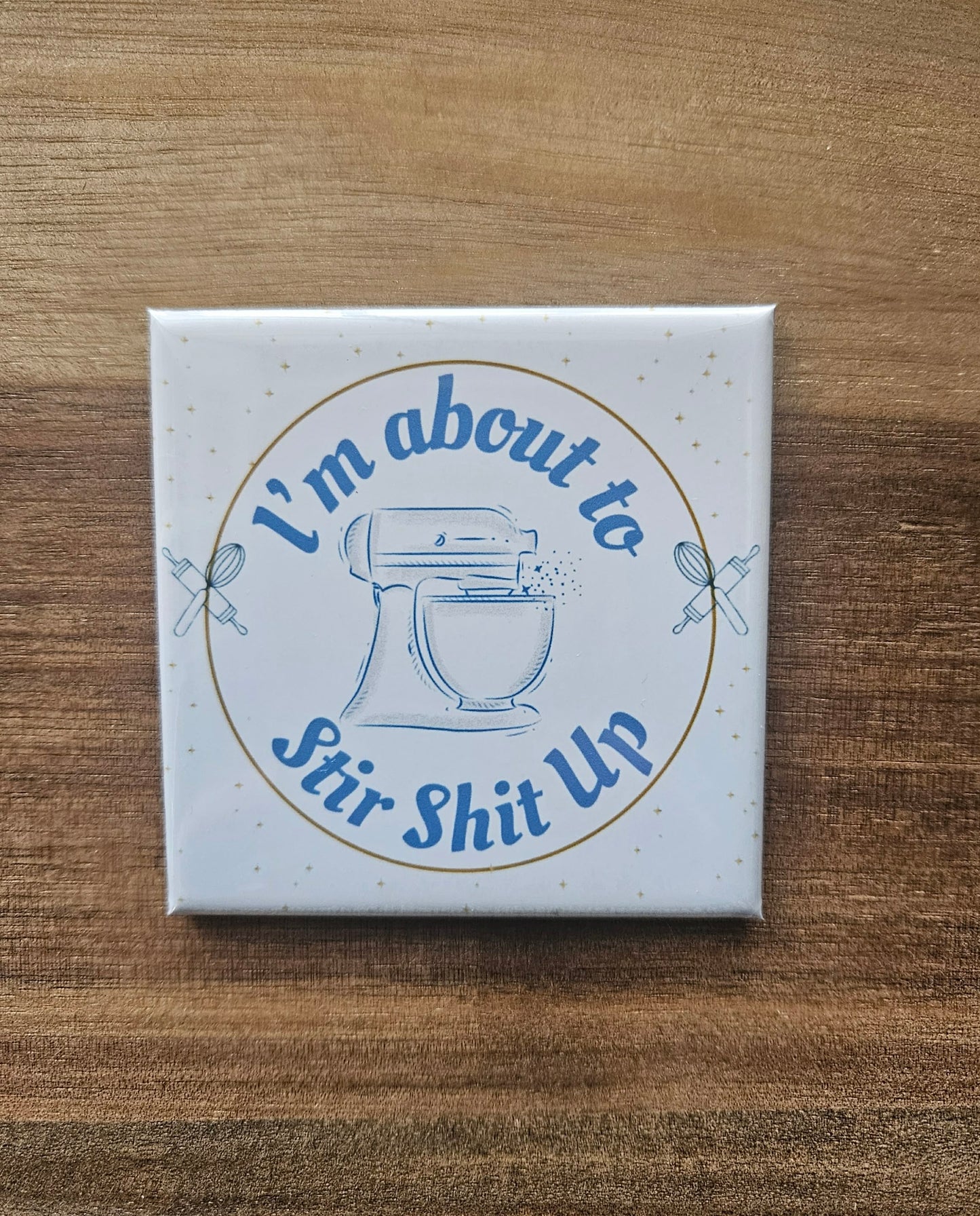 About to Stir Shit Up