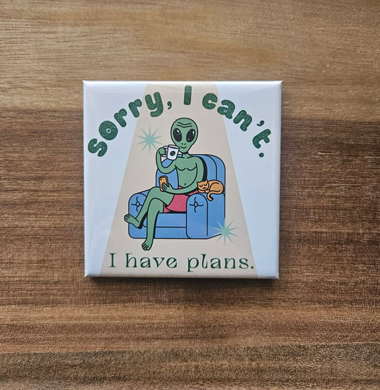 Sorry, I Have Plans