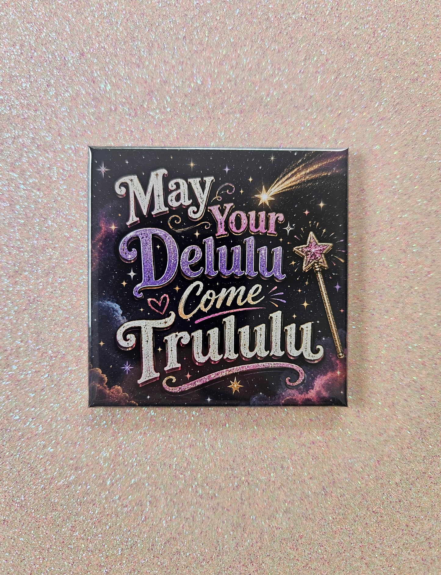 Delulu Come Trululu