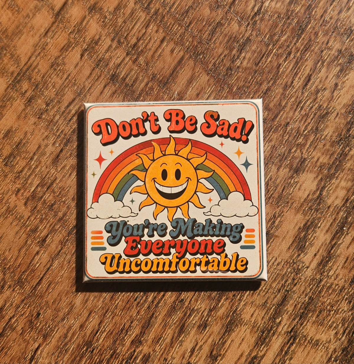 Don't Be Sad
