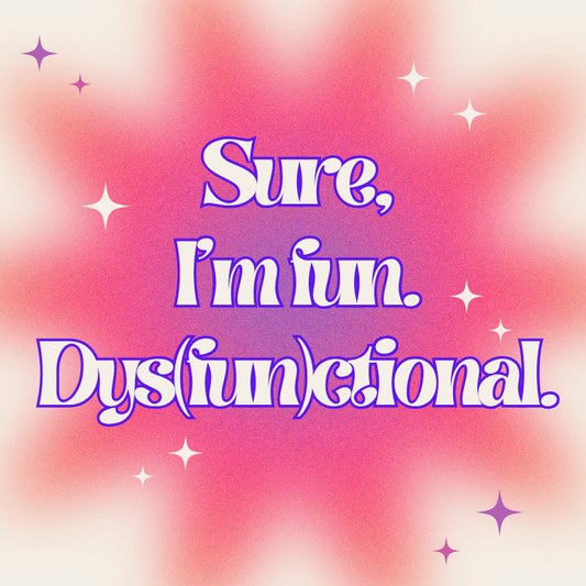Dys(fun)ctional