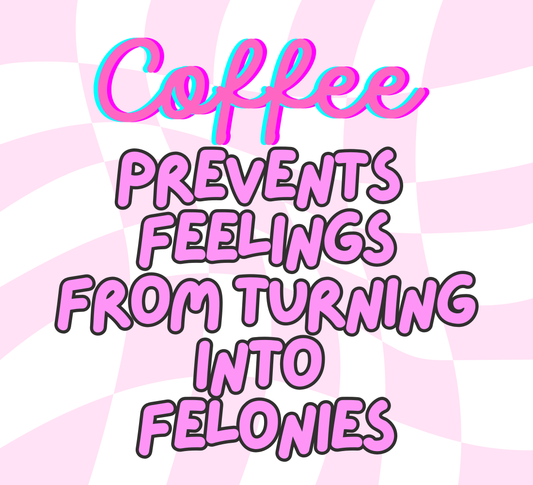 Feelings vs. Felonies