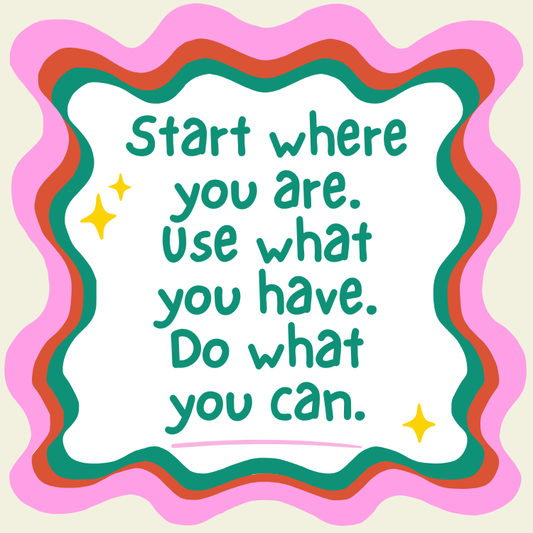 Start Where You Are