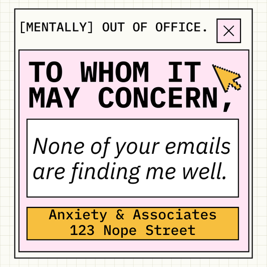 [Mentally] Out of Office