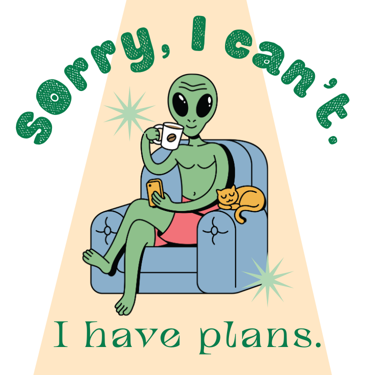 Sorry, I Have Plans