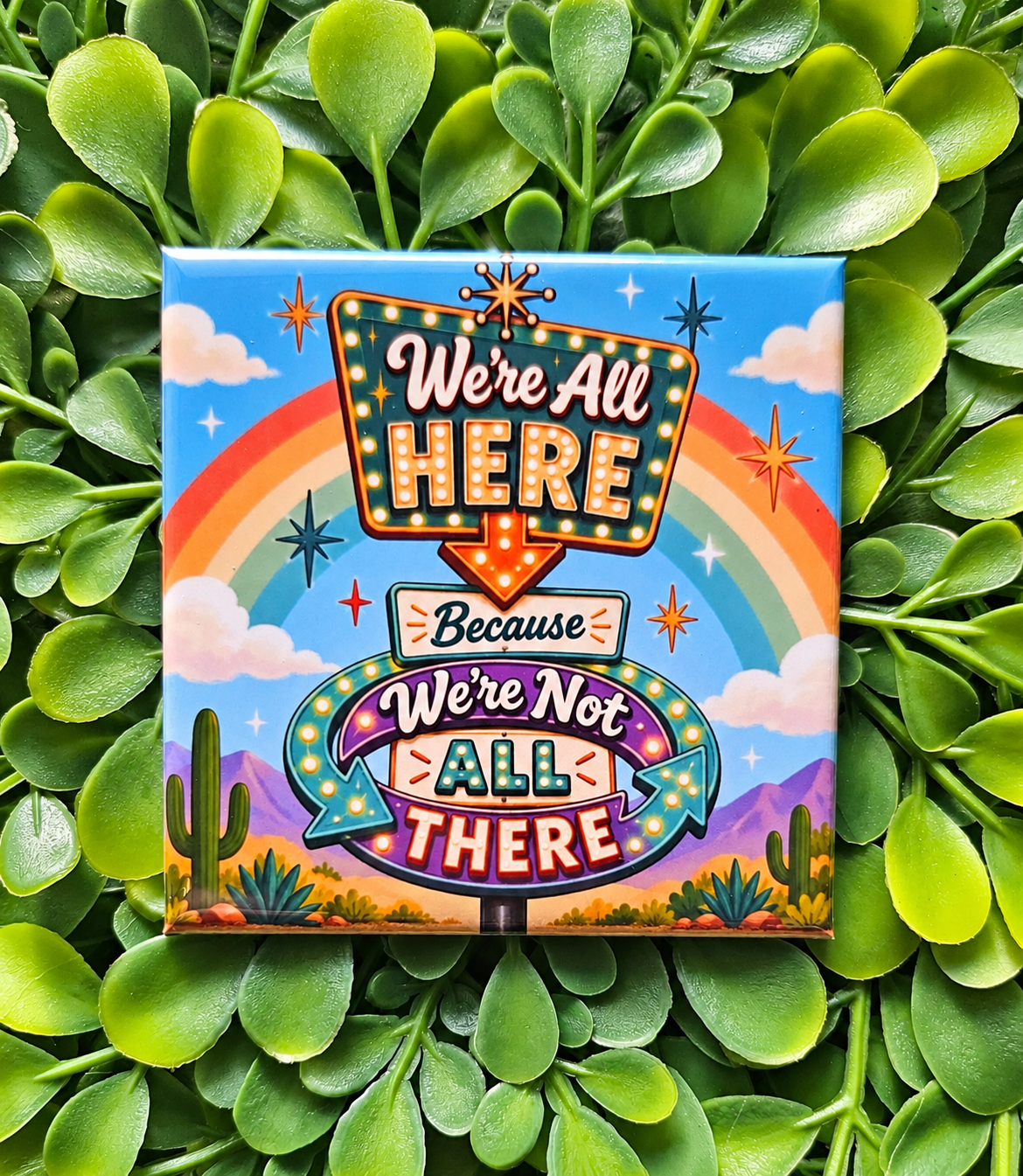 We're All Here Because We're Not All There